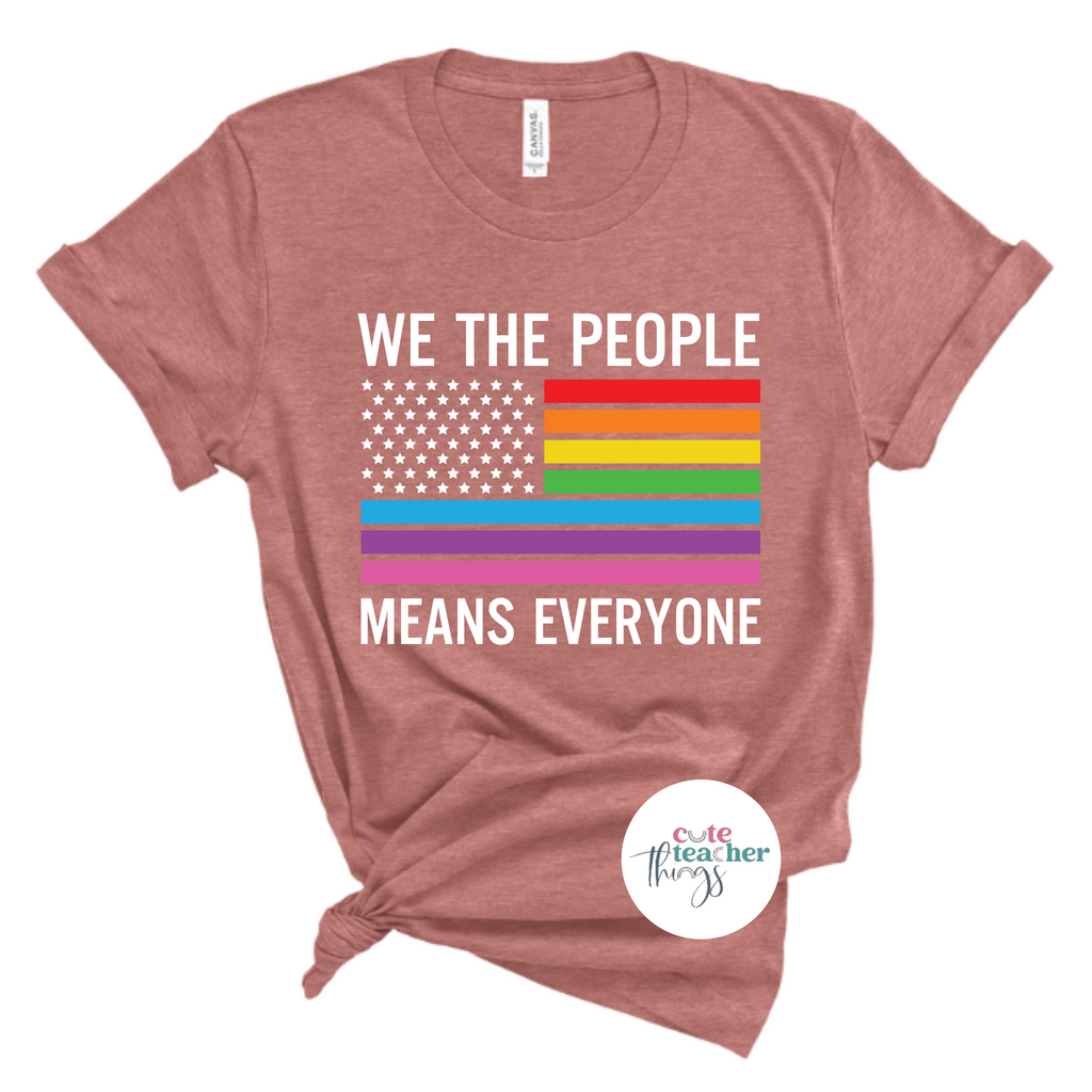 we people means everyone tee, gay pride shirt, equality t-shirt
