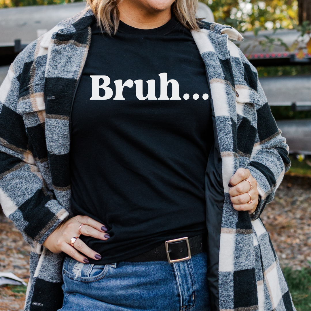 bruh tee, teachers statement unisex shirt