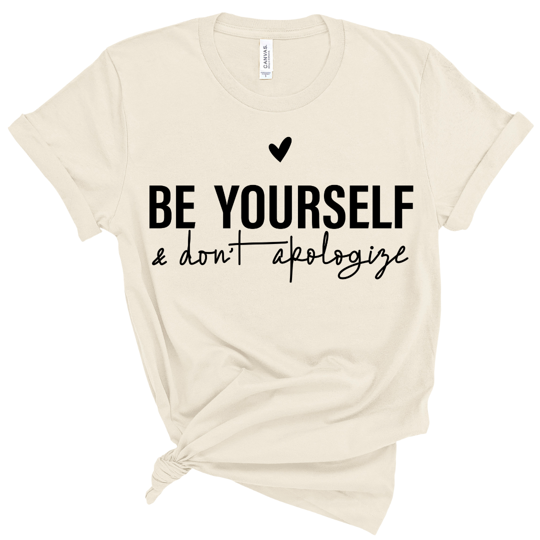 be yourself & don't apologize shirt, gift for teacher, teacher clothing