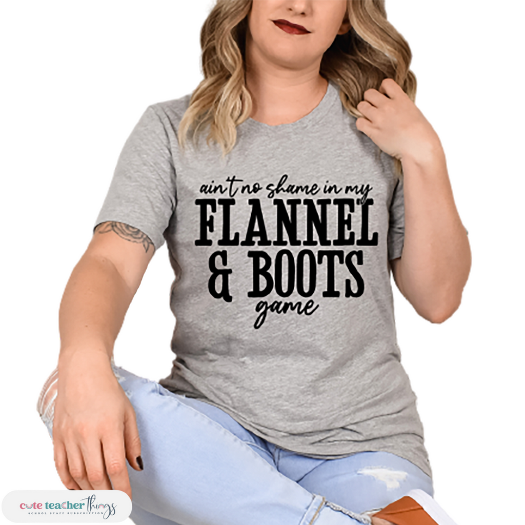 ain't no shame in my flannel & boots game design tee