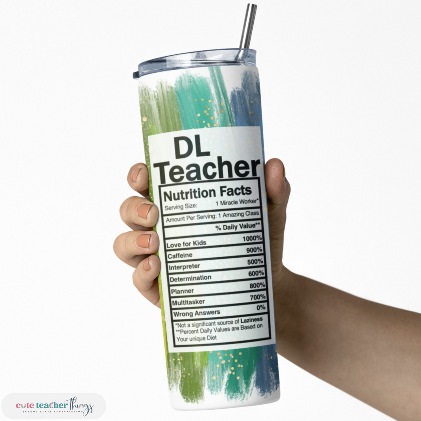 double wall insulated tumbler for DL teachers, bright rainbow dl teacher nutrition facts design