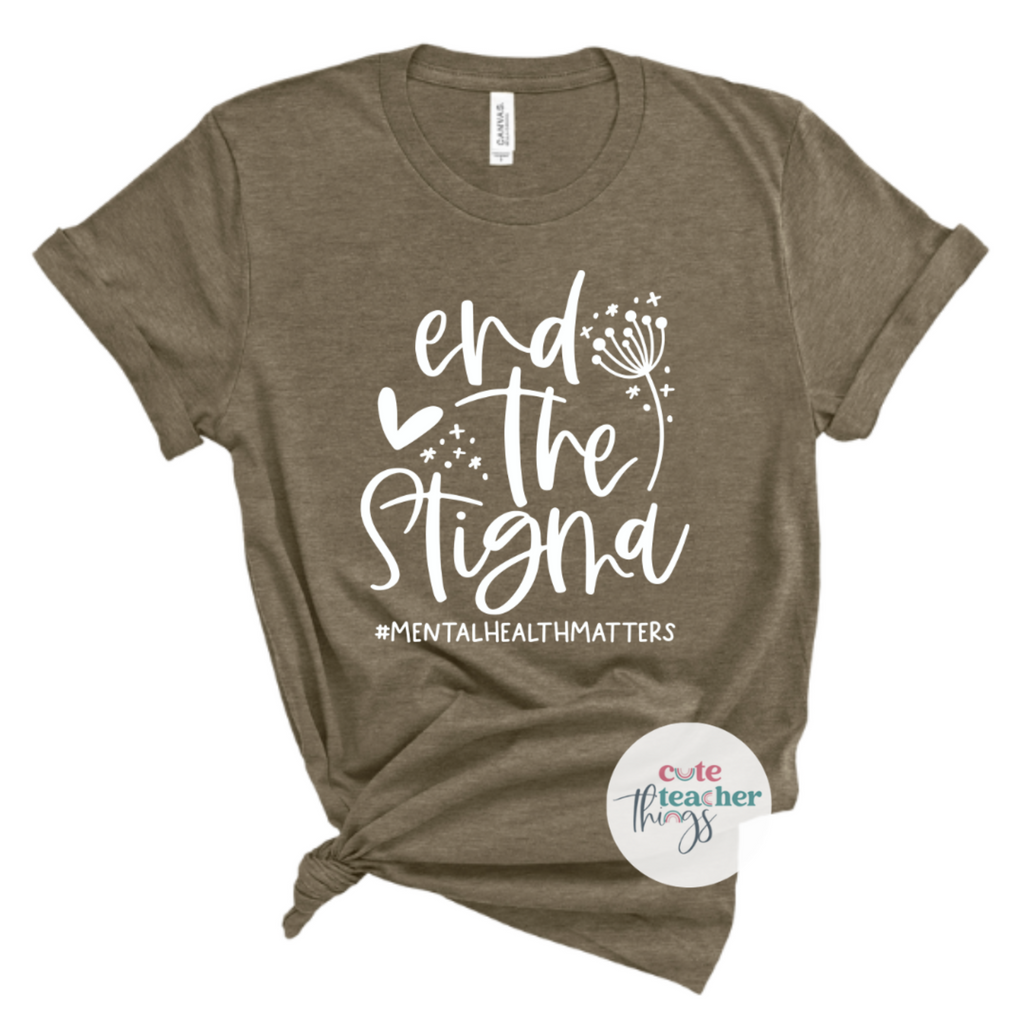 end the stigma tee, mental health awareness week t-shirt, teacher shirt