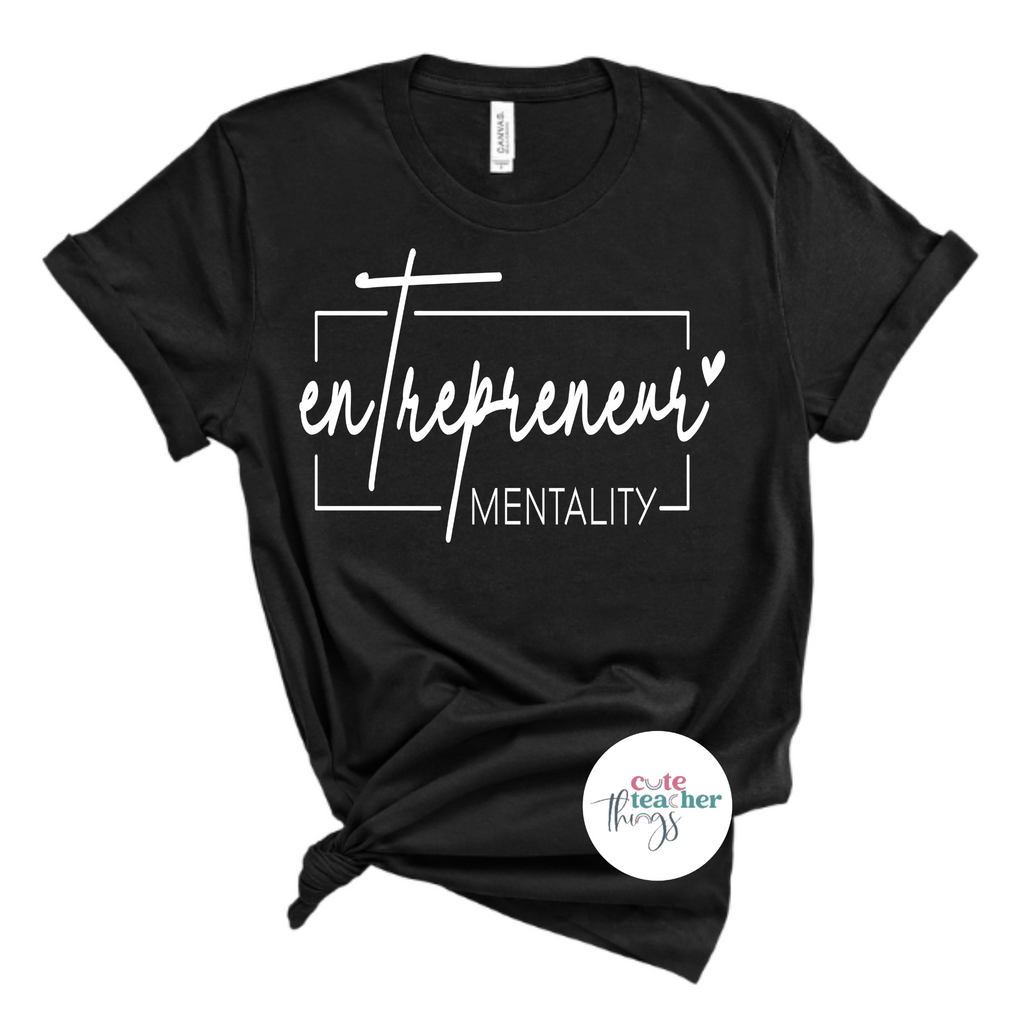 entrepreneur mentality tee, small business owner shirt, business minded