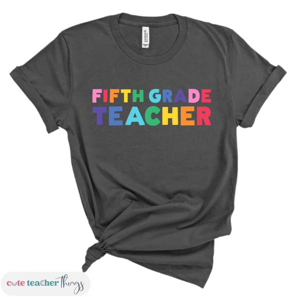 appreciation gift for fifth grade teacher shirt, teacher's day outfit, trendy t-shirt