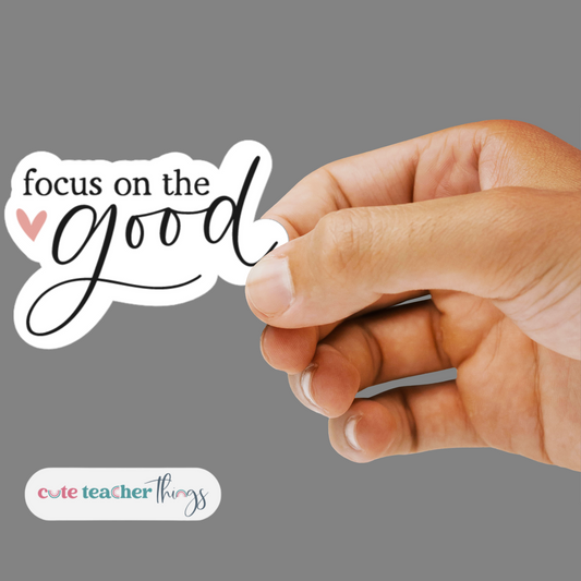 focus on the good design sticker, inspirational teacher sticker