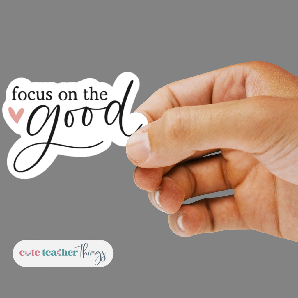 focus on the good design sticker, inspirational teacher sticker