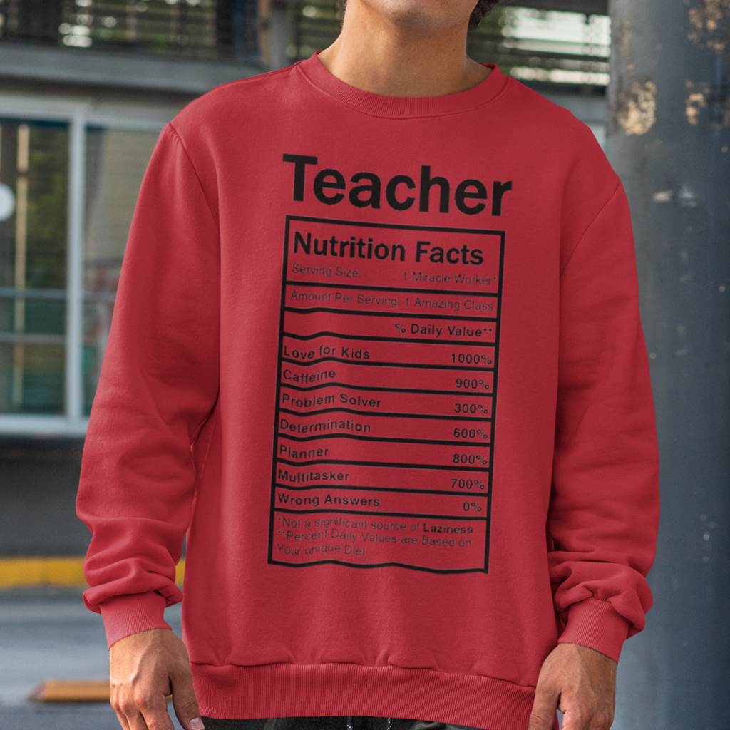 Teacher Nutrition Facts Sweatshirt