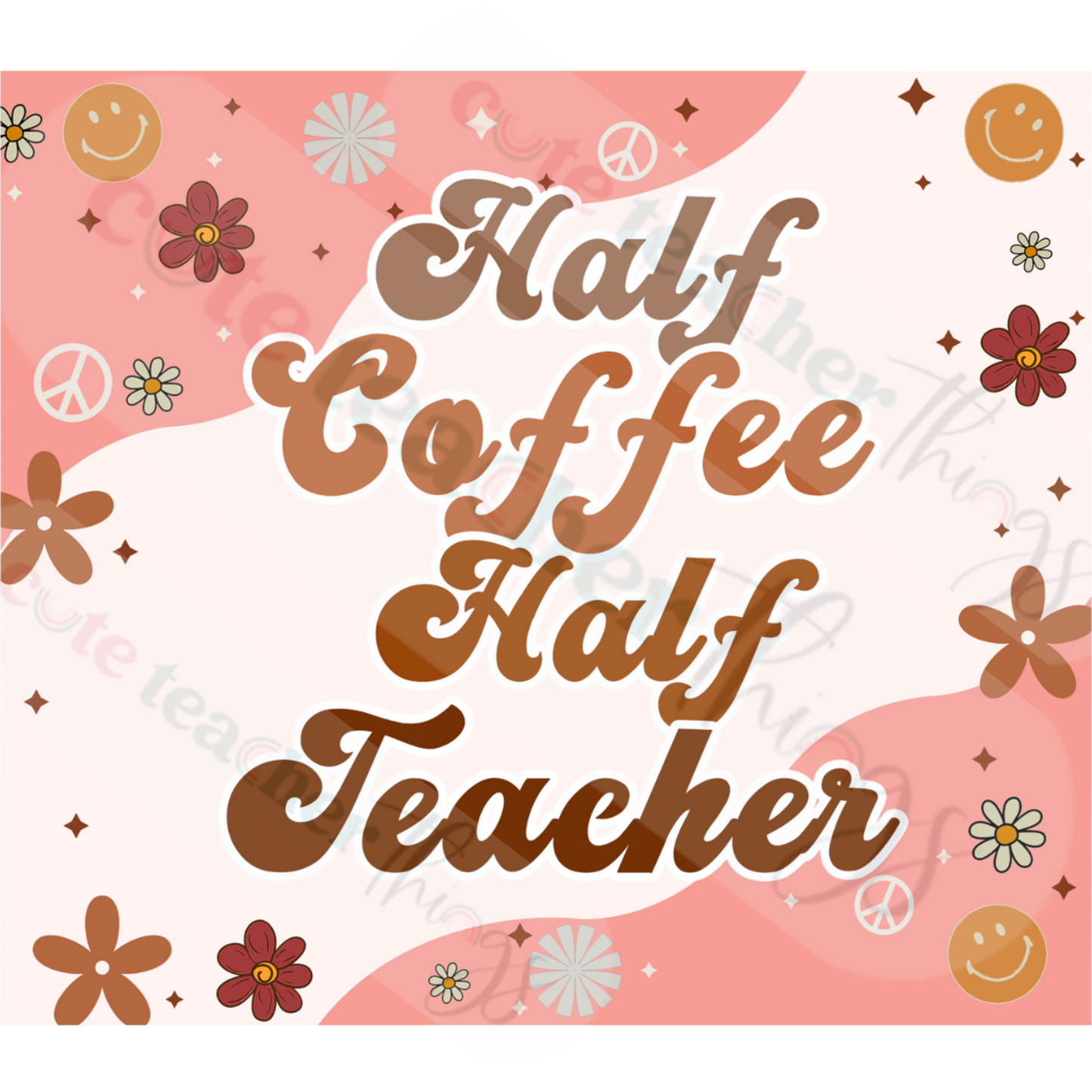 half coffee half teacher design