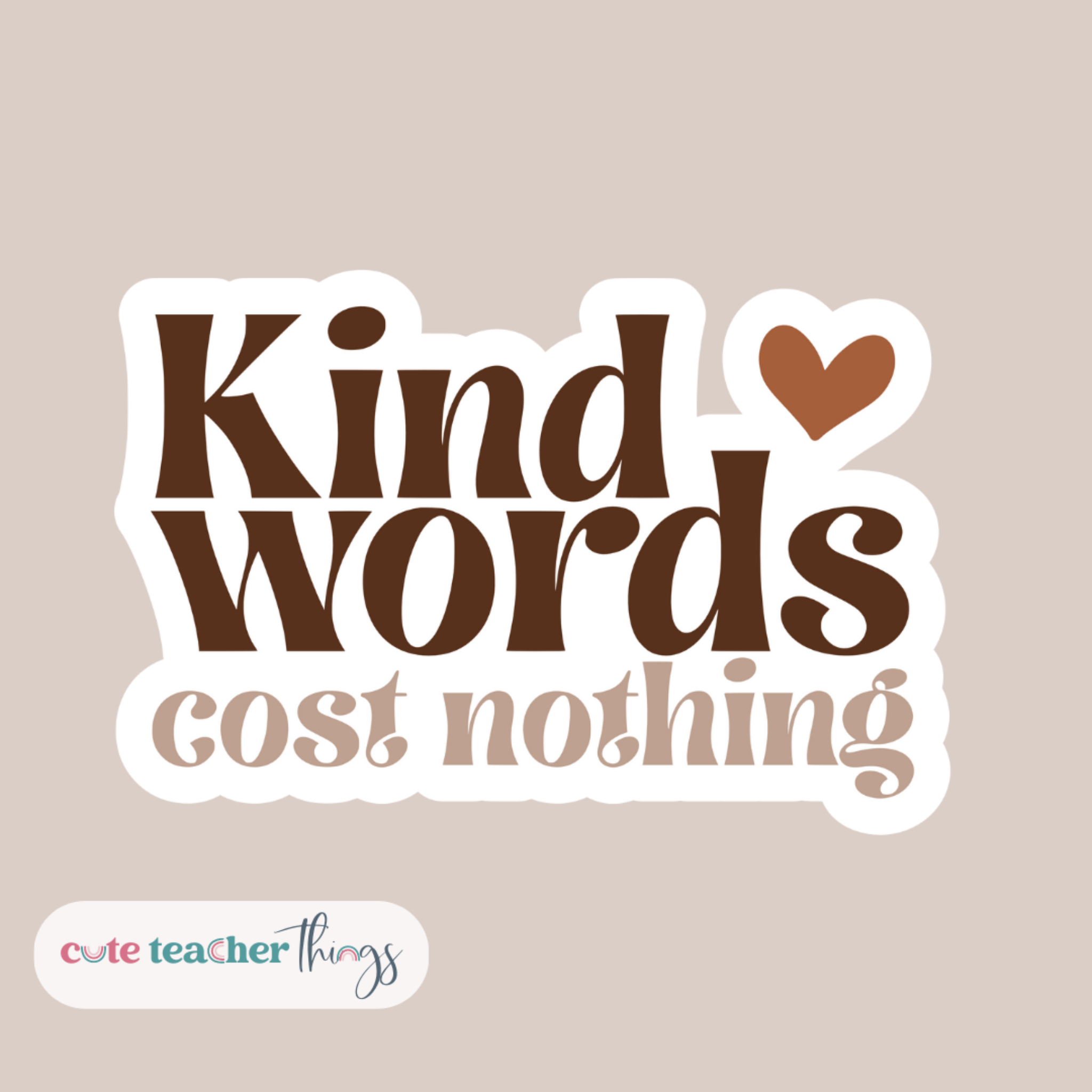 Kind Words Cost Nothing Sticker Cute Teacher Things