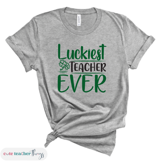 luckiest teacher ever tee, teacher gift