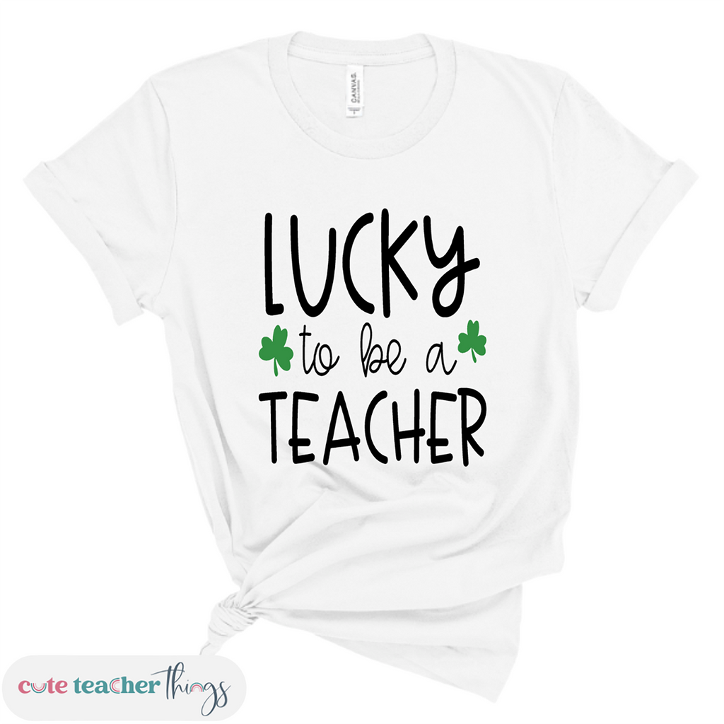 lucky to be a teacher tee, teacher's lucky shirt, st. paddy's day celebration