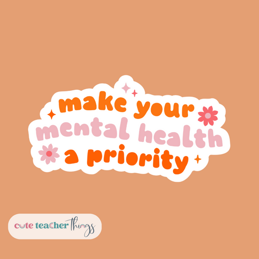 long lasting sticker, mental health sticker, gift for teacher