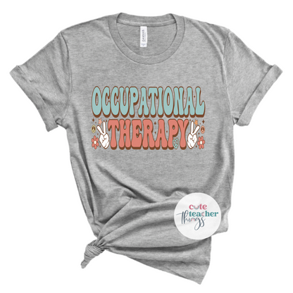 occupational therapy peace sign tee, OT suad t-shirt, affirmation OT shirt