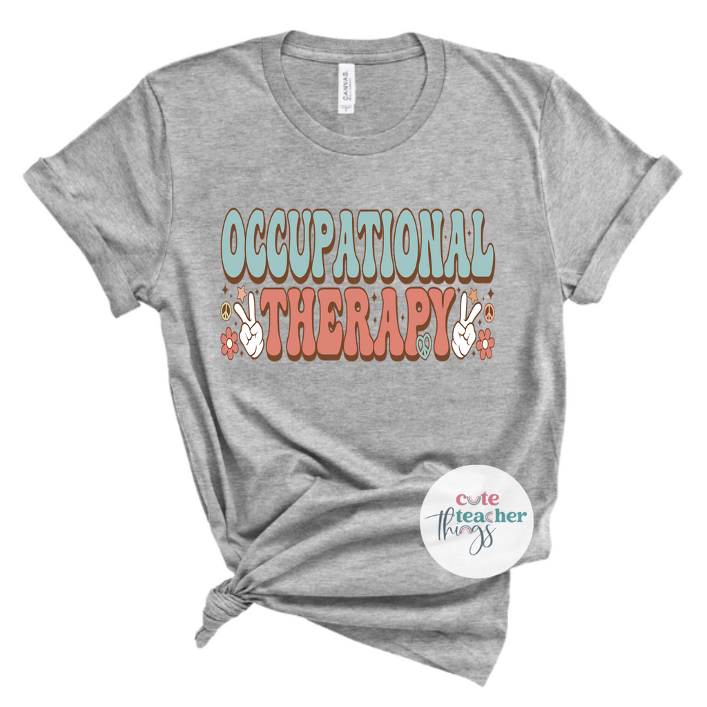 occupational therapy peace sign tee, OT suad t-shirt, affirmation OT shirt