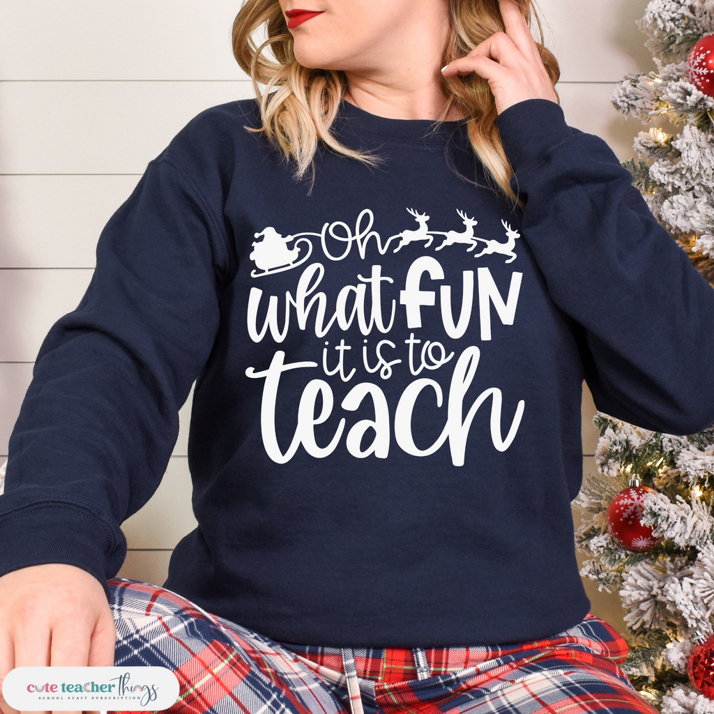oh what fun it is to teach sweatshirt, teacher sweater, teaching staff gift