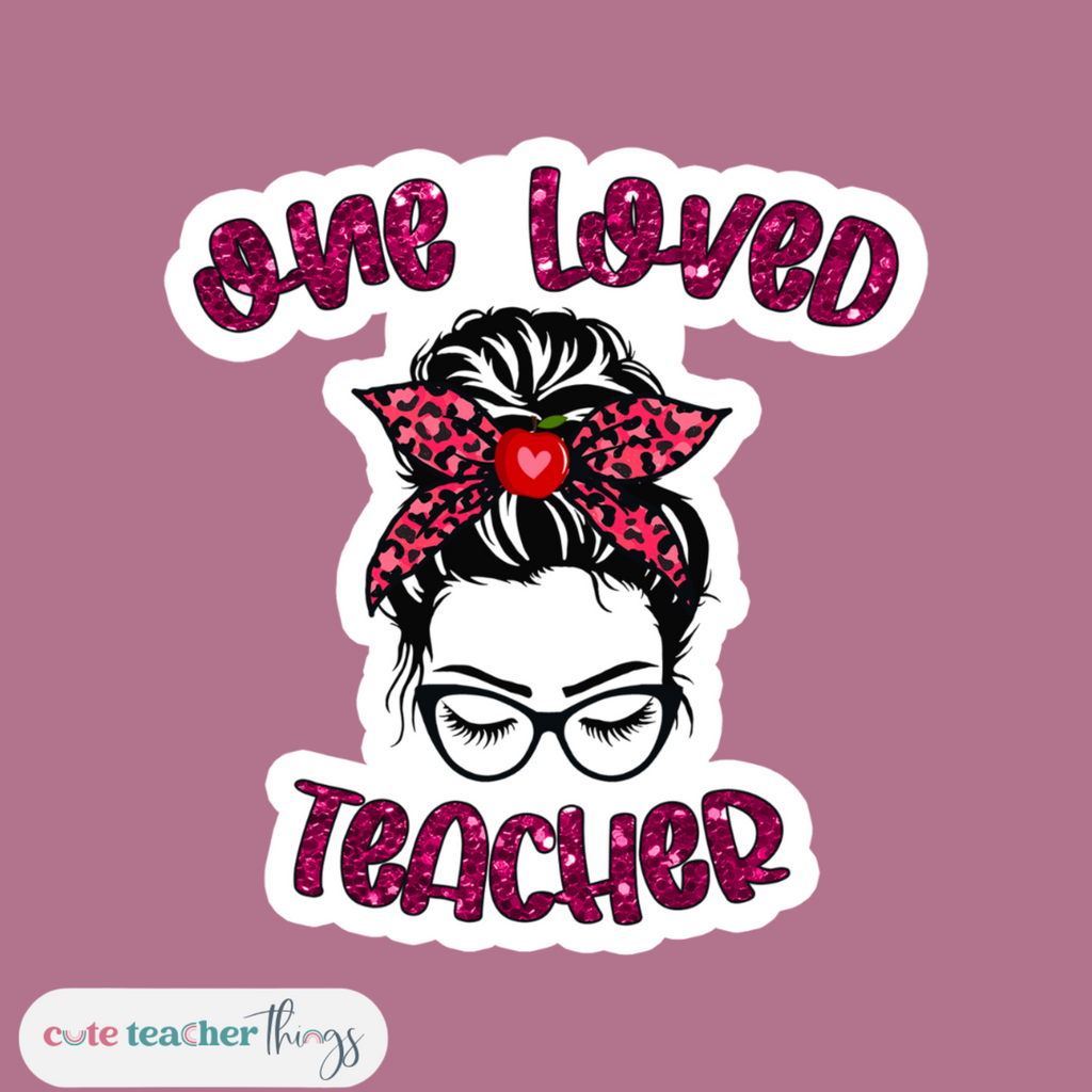 i love my teacher sticker, messy bun, removable