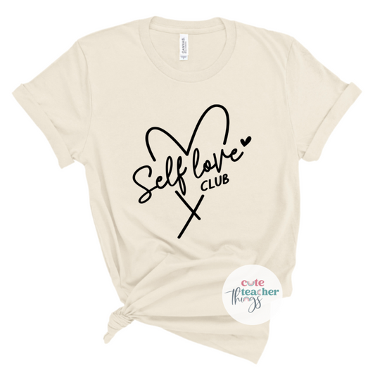 self love club tee, daily affirmation,mental health awareness week t-shirt, gift for teacher