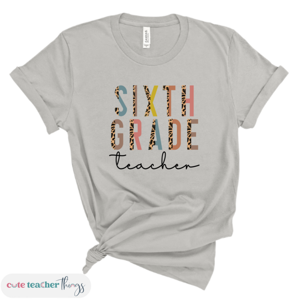 sixth grade teacher shirt, appreciation gift, animal print design