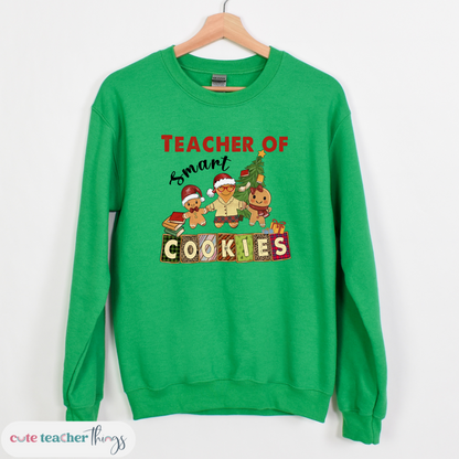 Teacher Of Smart Cookies Sweatshirt