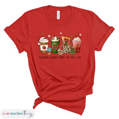 Teachers Always Make The Nice List Tee