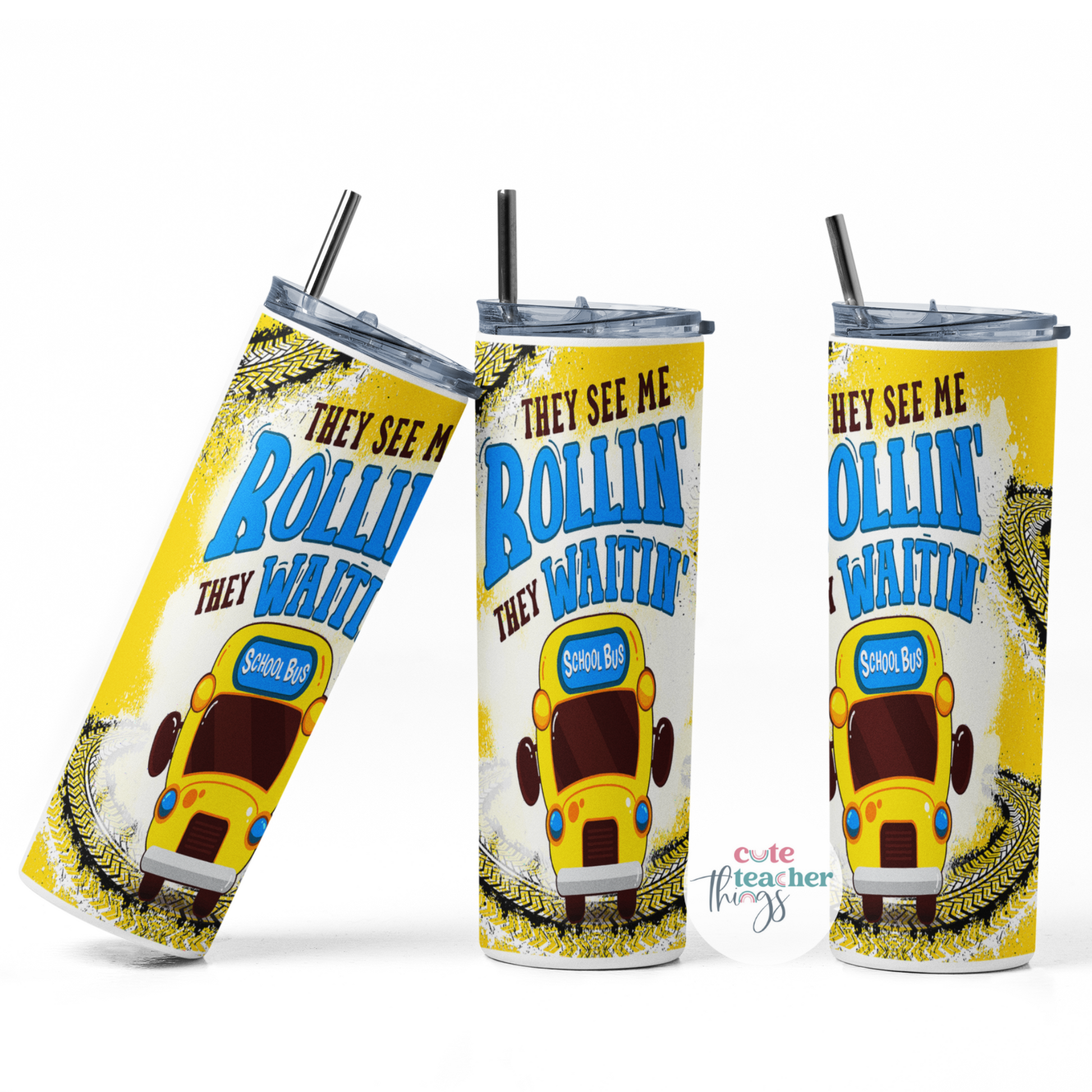 they see me rollin' they waitin' tumbler, gift for school bus driver, bus driver tumblers