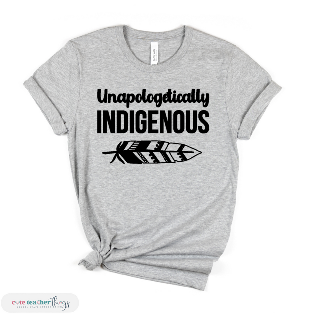 Unapologetically Indigenous Tee