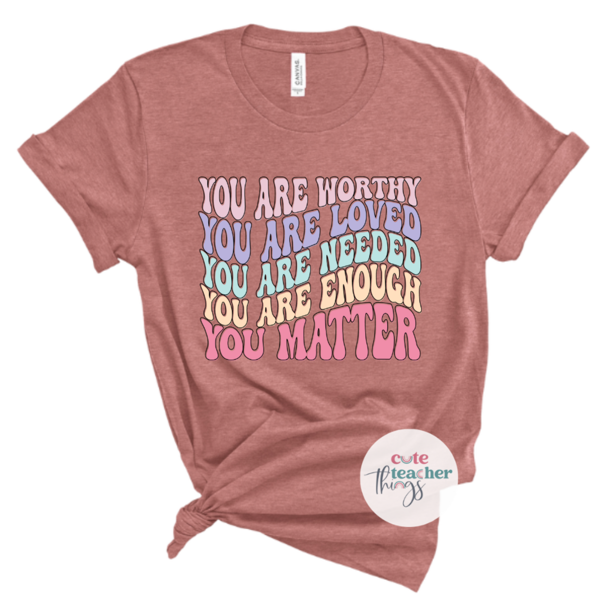 you are worthy loved needed enough you matter tee, mental health t-shirt, teacher ootd